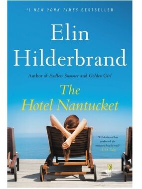 “The Hotel Nantucket" a novel by Elin Hilderbrand